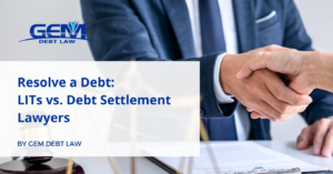 Resolve a Debt LITs vs. Debt Settlement Lawyers_GEM_Debt_Law (1)